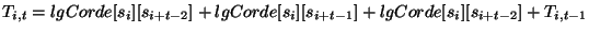$ T_{i,t}=lgCorde[s_{i}][s_{i+t-2}]+lgCorde[s_i][s_{i+t-1}]+
lgCorde[s_i][s_{i+t-2}]+T_{i,t-1}$