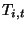 $\displaystyle T_{i,t}$