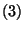 $ (3)$
