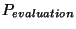 $ P_{evaluation}$