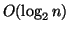 $ O(\log_2 n)$
