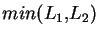 $\displaystyle min(L_1,L_2)$