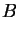 $\displaystyle B$