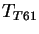 $ T_{T61}$